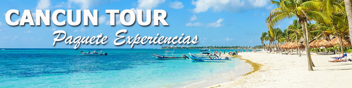 Tour a Cancun 4 noches y 5 días 